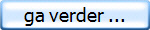 ga verder ...